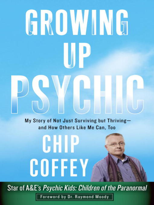 Title details for Growing Up Psychic by Chip Coffey - Wait list
